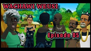 WACHAWI WEUSI  |Episode 05|