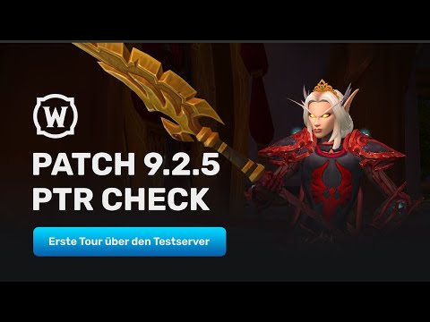 WoW - Patch 9.2.5 PTR-Tour: 12 Neuheiten