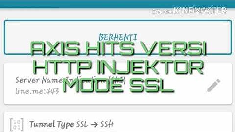 Axis kzl chat versi http injektor mode SSL