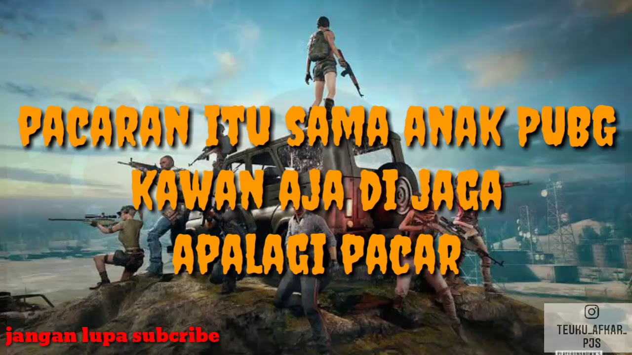 Pacaran Itu Sama Anak PUBG YouTube
