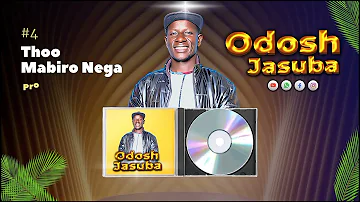 Odosh Jasuba  - Thoo Mabiro Nega (Official Audio)