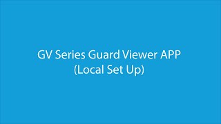 Guard Viewer APP (Local Set Up) screenshot 2