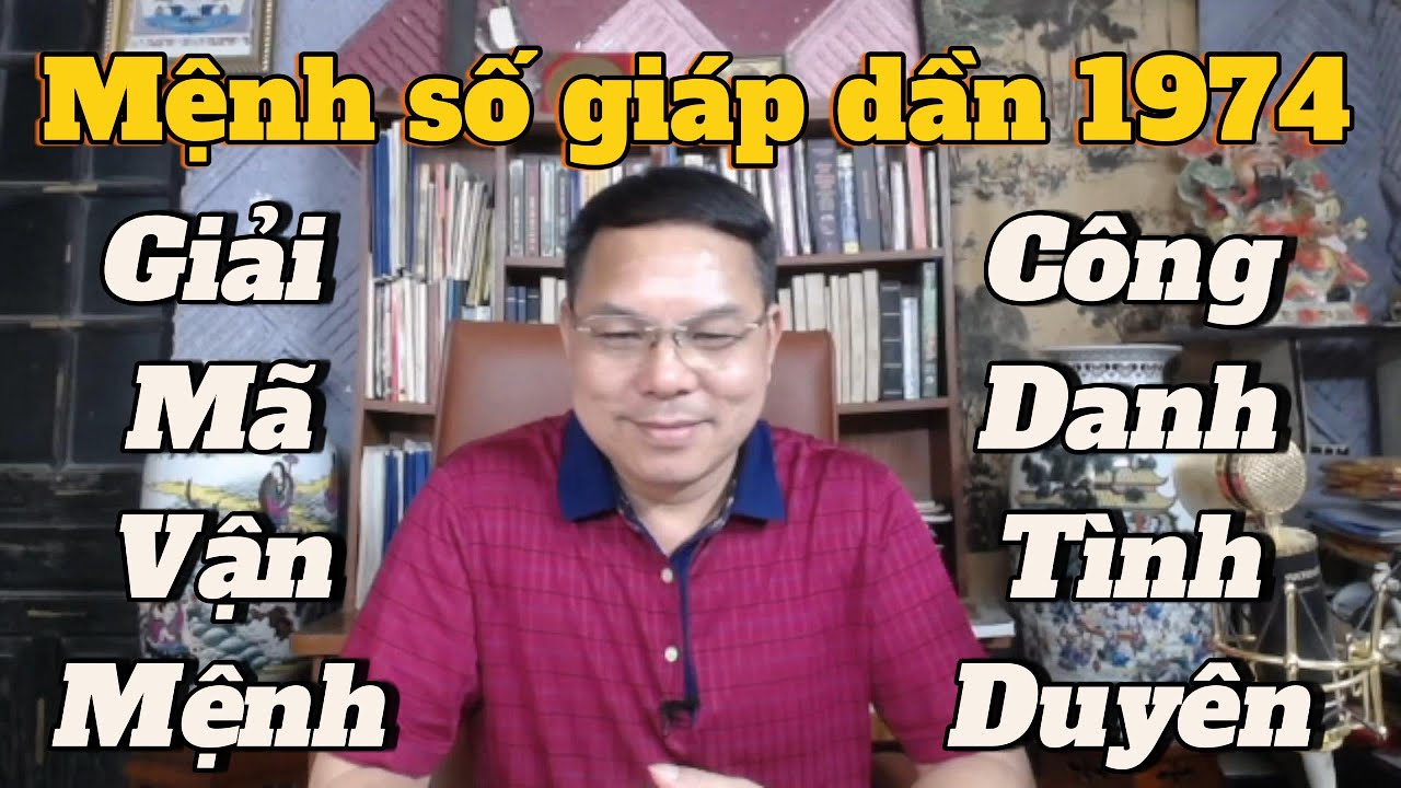 Giải Mã Số Phận Tuổi Giáp Dần 1974 –Công Danh, Tài Lộc, Tình Duyên & Vận Hạn Trọn Đời #PhongThuy1974