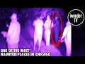 The Most Haunted Place In Chicago