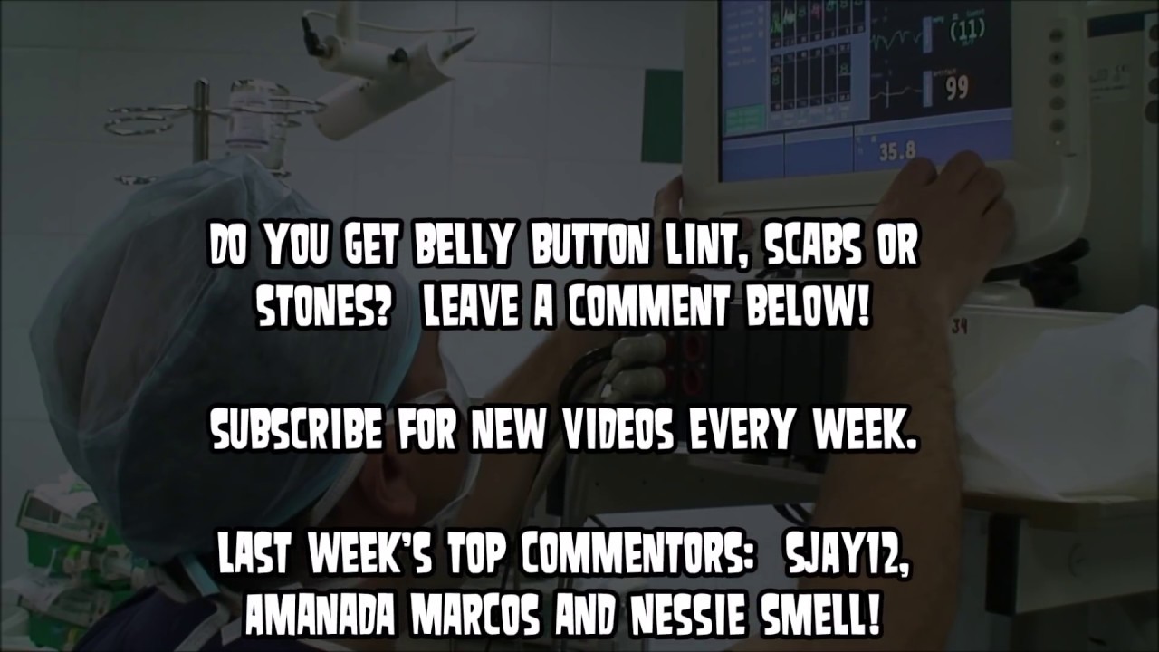 Navel Stones, Belly Button Lint and Navel Scabs YouTube