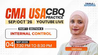 CMA USA Sep/Oct '26 Part 1 CBQ Practice | Internal Control (Section E) | Swifana