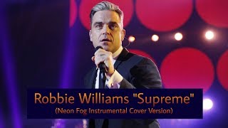 Robbie Williams - Supreme | Piano Instrumental (Neon Fog Cover)