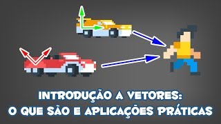 🇧🇷 O que são Vetores? Aplicações Práticas e Operações Básicas - Teoria Gamedev e Computação Gráfica screenshot 1