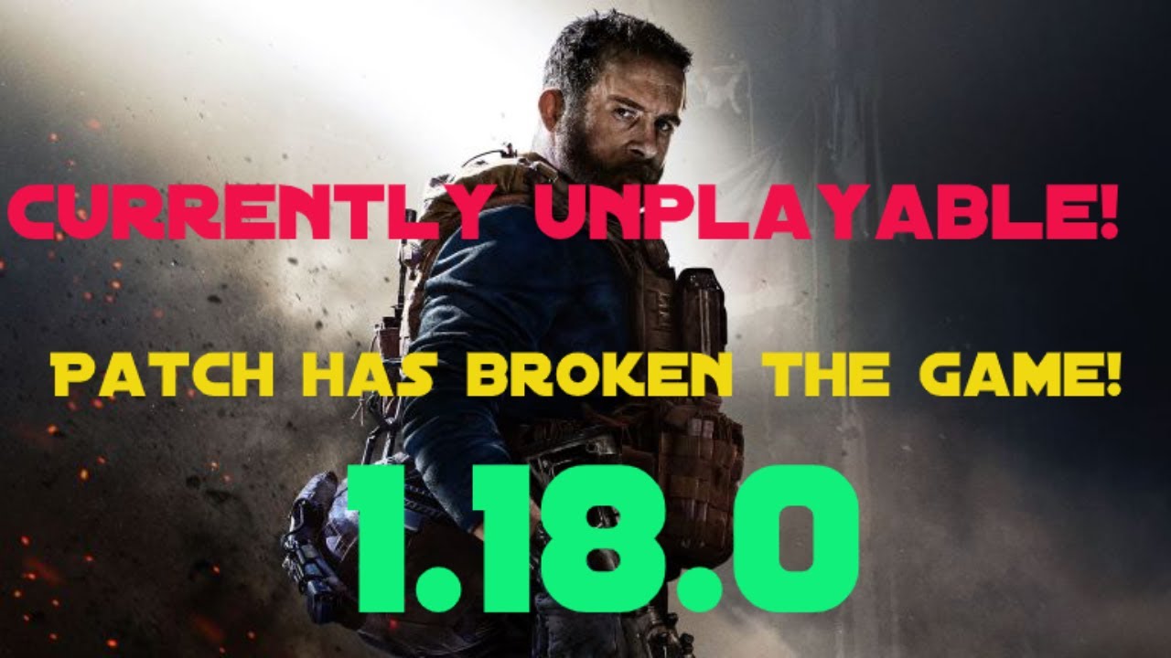 Modern Warfare PC | Game breaking bug | Patch 1.18.0 | 27/3/2020
