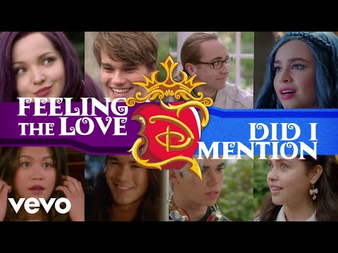 Feeling the Love/Did I Mention Mashup (From "Descendants: The Royal Wedding")