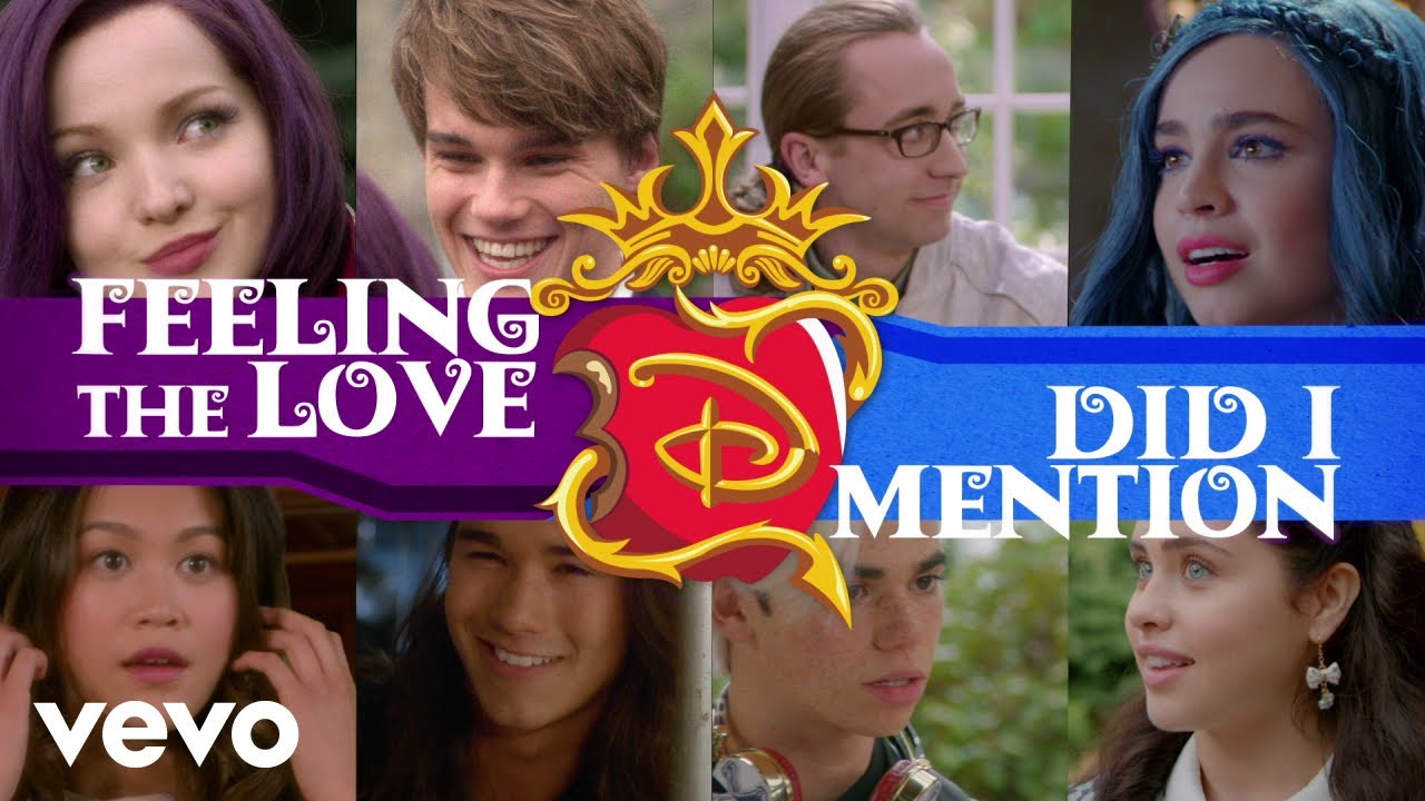 Feeling the Love/Did I Mention Mashup (From "Descendants: The Royal Wedding")