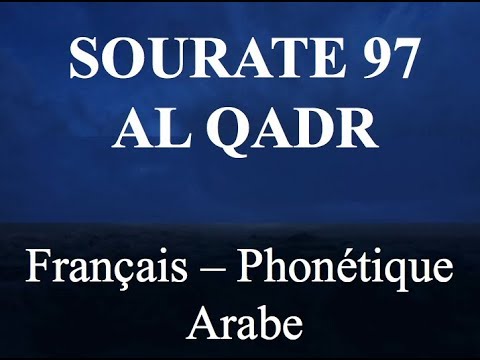 APPRENDRE SOURATE AL QADR 97  Franais Phontique Arabe   Al Afasy