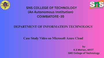 Case study video on Microsoft Azure |Cloud Computing|SNS Institution