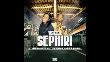 Sephiri ft Kharishma,Dj Active Khoisan,Mashk & Tumelo