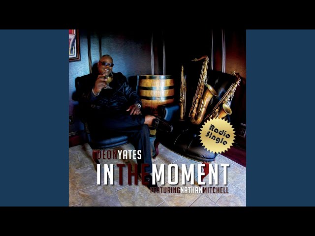 Deon Yates - In The Moment