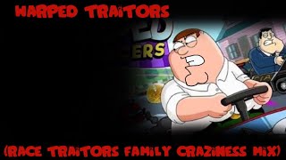 Warped Traitors Race Traitors Family Craziness Mix
