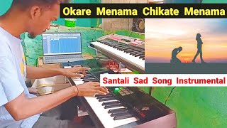 Okare Menama Chekate Menama Santali Sad Song Instrumental Music Cover By #jituhansda