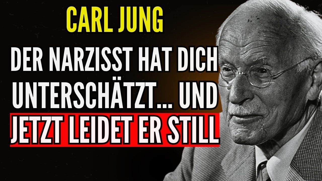 Der NARZISST, der DICH gehen ließ, steckt jetzt in GROSSEN Schwierigkeiten | Carl Jung