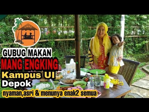 Gubug Makan Mang Engking, Kampus Universitas Indonesia DEPOK || Nyaman, Asri dan Menunya Enak2 Semua