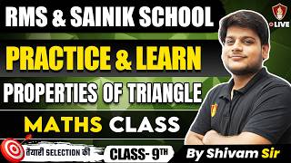 Class 9th Maths: Practice & Learn Properties of Triangle for RMS & Sainik School by Shivam Sir