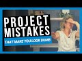 6 project manager mistakes that make you look dumb
