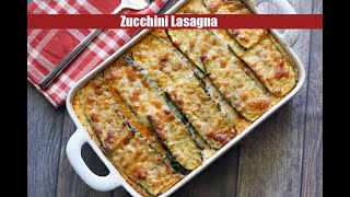 Zucchini Lasagna