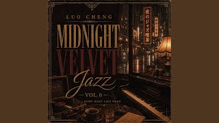 Midnight Velvet Jazz, Vol. 6 (Rainy Night Cafe Piano)