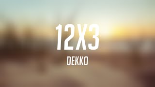 12x3 - DEKKO (Letra) 🪂