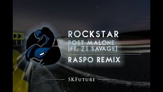 Post Malone - Rockstar feat. 21 Savage (Raspo Remix)