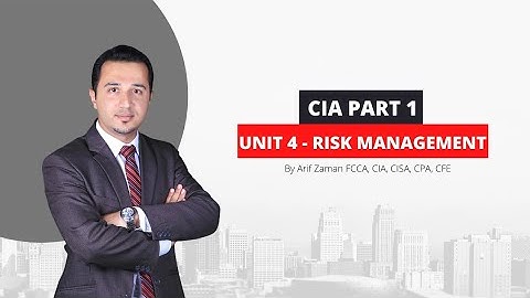 CIA Part 1 | Unit 4: Risk Management