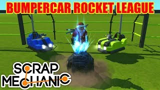 Scrap Mechanic: Bumpercar Rocket League W/ ScrapScrubs