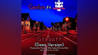 Gavlyn ft. Move-Yo - Stepoff (Demo Instrumental)