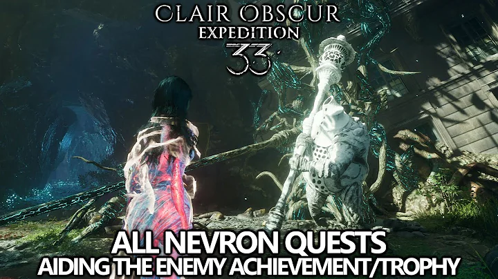 Clair Obscur Expedition 33 - All Nevron Quests - Aiding the Enemy Achievement/Trophy Guide