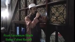 Ustaz Fahmi Razali (Azan Tarannum Sikah)