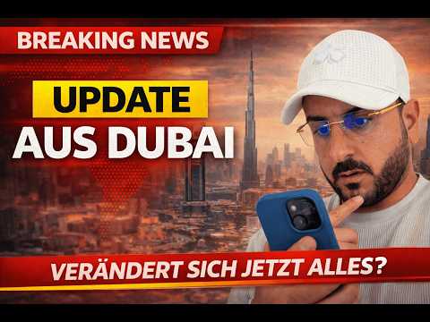 🚨 BREAKING NEWS aus Dubai: Die Lage hat sich verändert!!
