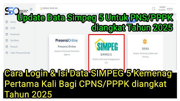 Cara Login isi & Update Data SIMPEG 5 Kemenag Pertama Kali untuk CPNS/PPPK baru diangkat Tahun 2025