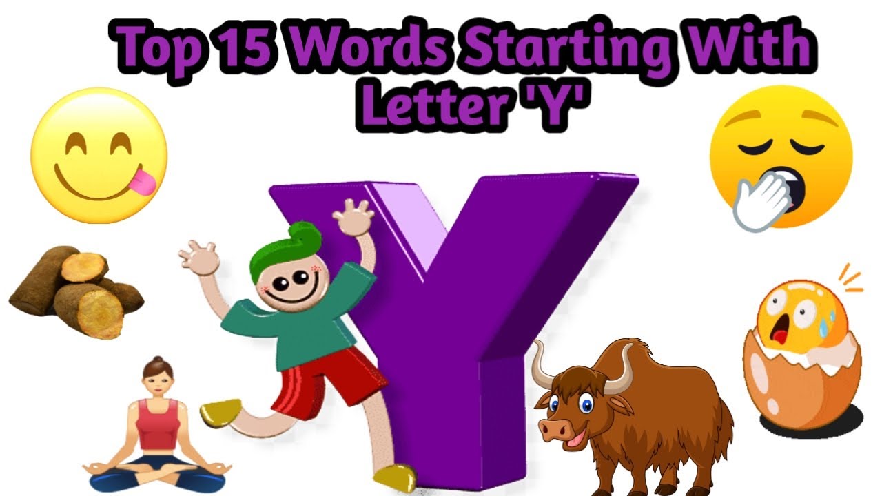 Letter Y Vocabulary Y Words Words Starting With Letter Y YouTube