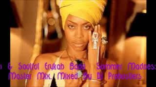 Deep & Soulful Erykah Badu  Summer Madness  Master Mix. Mixed By Dj Prohustlers