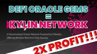 Defi Oracle Gems | Know More About KYLIN Network