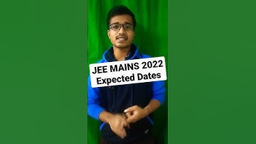 JEE Mains 2022 Expected Dates | Important for JEE Aspirants😤 #Shorts #jee2022 #jeemains2022