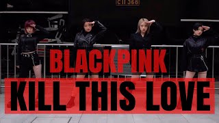 BLACKPINK - Kill This Love dance cover