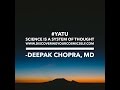 Science is a System of Thought - Deepak Chopra, MD #YATU