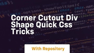 Corner cutout div shape quick css tricks