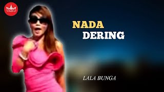 LALA BUNGA - Nada Dering (Official Music Video) LAGU MINNAG REMIX 2020