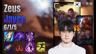 Zeus Top Jayce vs Gragas lol KR solo rank Full Game 15.24 | 제우스 제이스 vs 그라가스