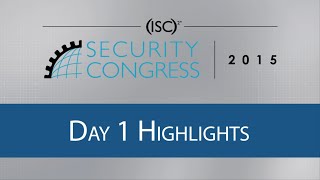 (ISC)² Security Congress 2015: Day 1 Highlights screenshot 4