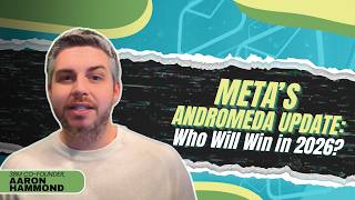 Meta’s Andromeda Update: The 5 Ad Shifts That Will Dominate 2026