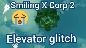 Smiling X Corp 2 gameplay ghost mode Part 2 . Mask + 3 plants + Elevator glitch