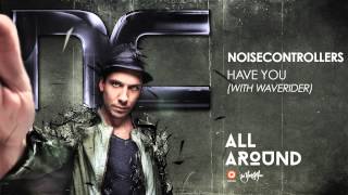 Noisecontrollers & Waverider - Have You