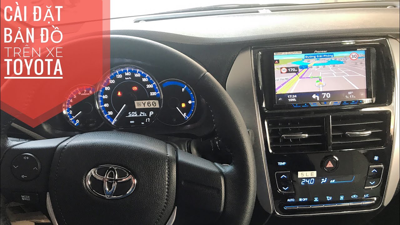 [HOT] Hướng dẫn cài đặt bản đồ dẫn đường cho màn hình xe Toyota